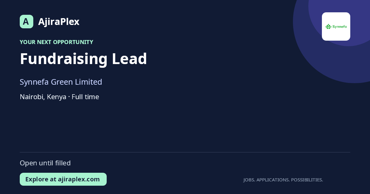 Fundraising Lead at Synnefa Green Limited | Nairobi, Kenya · AjiraPlex
